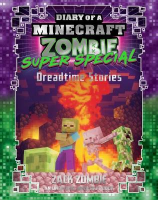 Dreadtime Stories (Diary of a Minecraft Zombie: Super Special #2) book