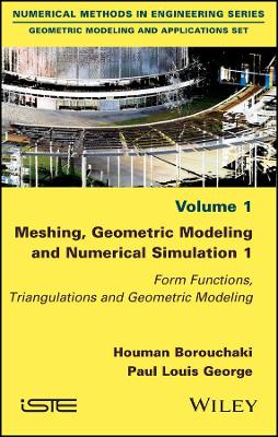 Meshing, Geometric Modeling and Numerical Simulation 1 book