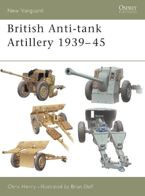 British Anti-tank Artillery 1939-45 book