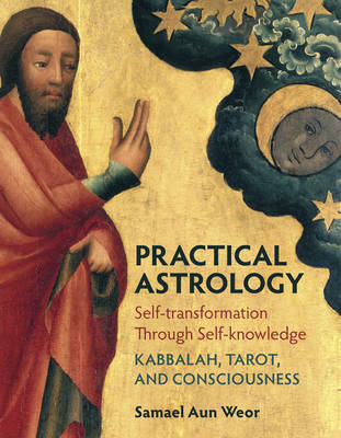 Practical Astrology: Self-transformation Through Self-knowledge book