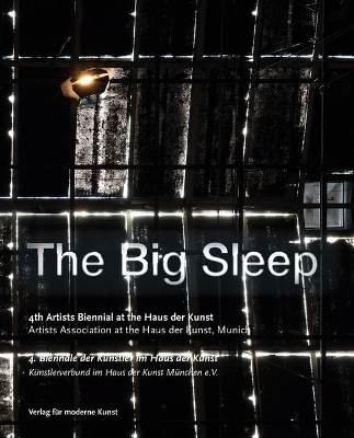 The Big Sleep: 4th Artists' Biennial at Haus Der Kunst book