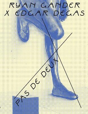 Ryan Gander X Edgar Degas: Pas de Deux book