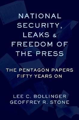 National Security, Leaks and Freedom of the Press: The Pentagon Papers Fifty Years On book