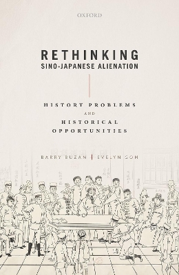 Rethinking Sino-Japanese Alienation: History Problems and Historical Opportunities book