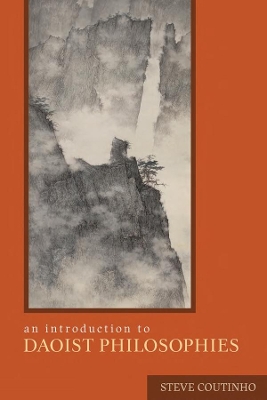 An An Introduction to Daoist Philosophies by Steve Coutinho