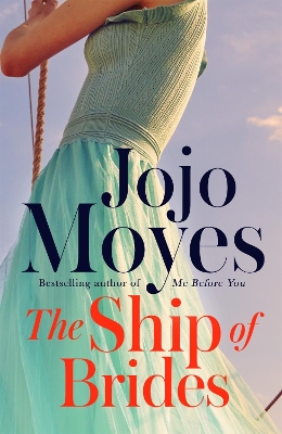 The Ship of Brides by JoJo Moyes