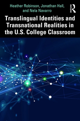 Translingual Identities and Transnational Realities in the U.S. College Classroom book