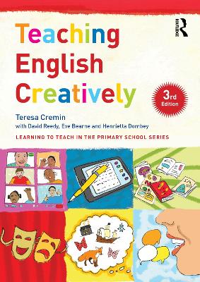 Teaching English Creatively by Teresa Cremin