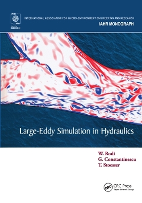 Large-Eddy Simulation in Hydraulics by Wolfgang Rodi