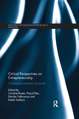 Critical Perspectives on Entrepreneurship: Challenging Dominant Discourses by Caroline Essers