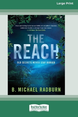 The Reach [16pt Large Print Edition] by B. Michael Radburn