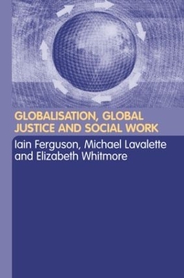 Globalisation, Global Justice and Social Work book