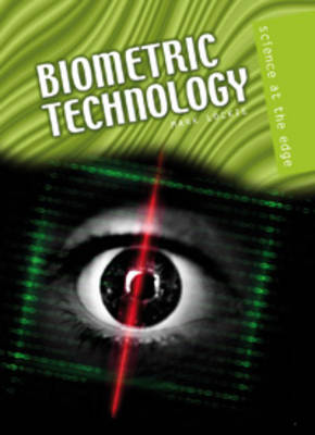 Biometric Technology by Mark Lockie