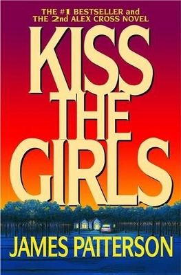 Kiss the Girls by James Patterson