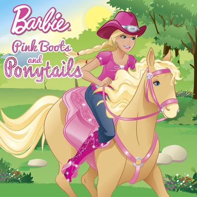 Pink Boots and Ponytails (Barbie) book