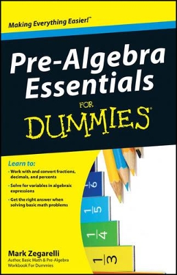 Pre-Algebra Essentials For Dummies by Mark Zegarelli