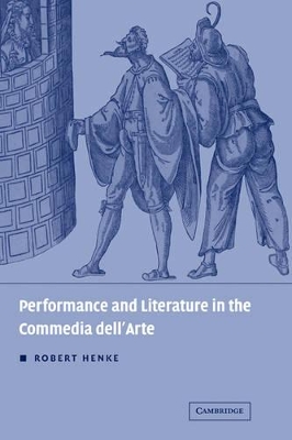 Performance and Literature in the Commedia dell'Arte book