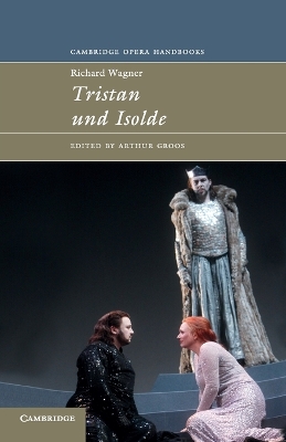 Richard Wagner: Tristan und Isolde by Arthur Groos