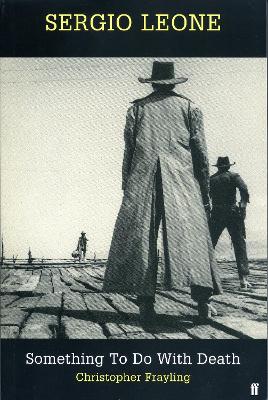 Sergio Leone by Christopher Frayling