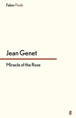 Miracle of the Rose by M. Jean Genet