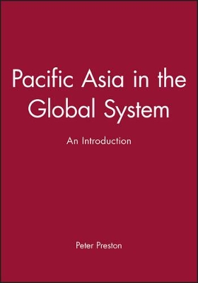 Pacific Asia in the Global System by Peter Preston