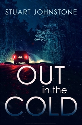 Out in the Cold: The thrillingly authentic Scottish crime debut book