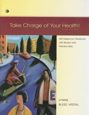 Take Charge of Your Health! Workbook With Review and Practice Tests book