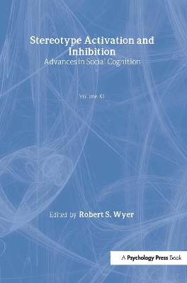 Stereotype Activation and Inhibition by Robert S. Wyer, Jr.