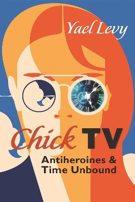 Chick TV: Antiheroines and Time Unbound book