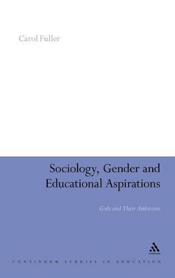 Sociology, Gender and Educational Aspirations by Dr Carol Fuller