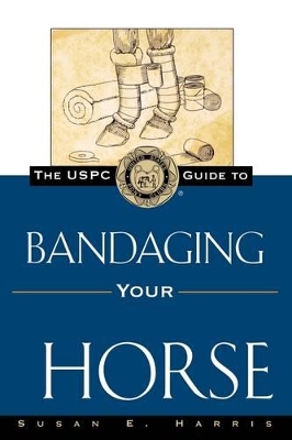 USPC Guide to Bandaging Your Horse book