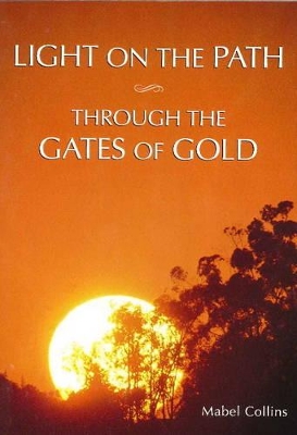 Light on the Path & Through the Gates of Gold by Mabel Collins