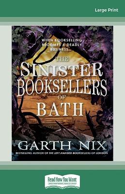 The Sinister Booksellers of Bath by Garth Nix