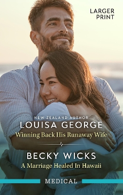 Winning Back His Runaway Wife/A Marriage Healed In Hawaii by Louisa George