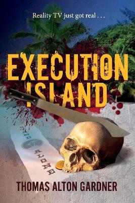 Execution Island: Reality TV just got real . . . book