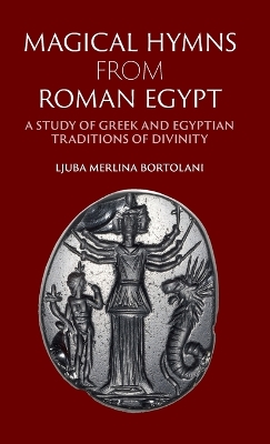 Magical Hymns from Roman Egypt book