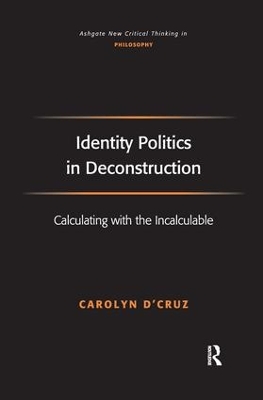 Identity Politics in Deconstruction by Carolyn D'Cruz