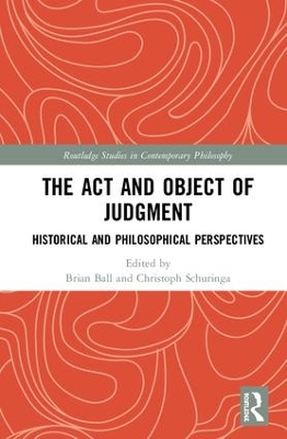 The Act and Object of Judgment: Historical and Philosophical Perspectives book