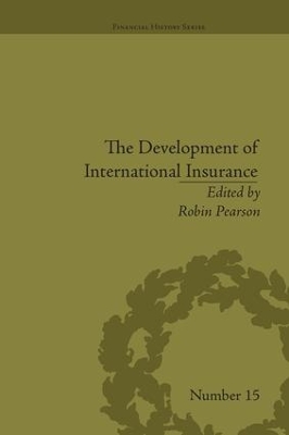 Development of International Insurance by Robin Pearson