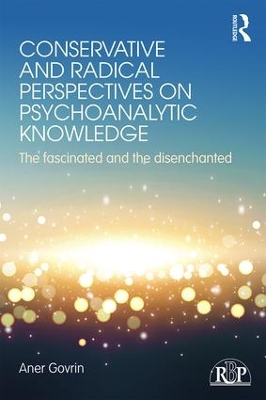 Conservative and Radical Perspectives on Psychoanalytic Knowledge book