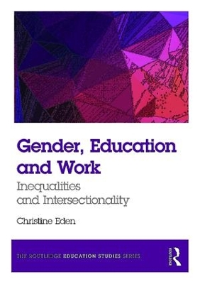 Gender, Education and Work by Christine Eden