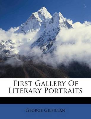 First Gallery of Literary Portraits book