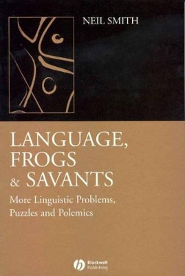 Language, Frogs and Savants by Neil Smith