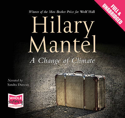 A Change of Climate by Hilary Mantel