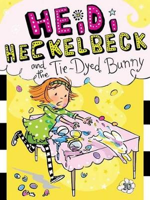 Heidi Heckelbeck and the Tie-Dyed Bunny book