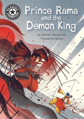 Reading Champion: Prince Rama and the Demon King: Independent Reading 17 by Damian Harvey