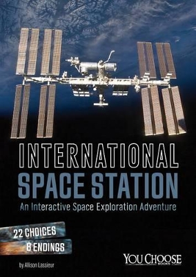 International Space Station: An Interactive Space Exploration Adventure book