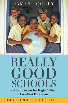 Really Good Schools: Global Lessons for High-Caliber, Low-Cost Education book