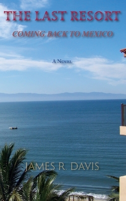 The Last Resort by James R Davis
