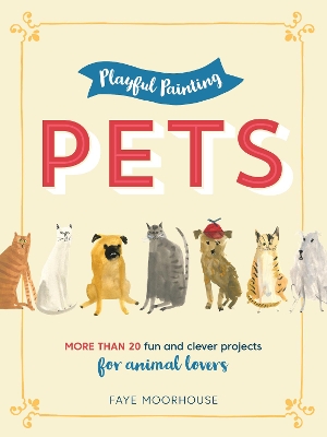 Playful Painting: Pets book